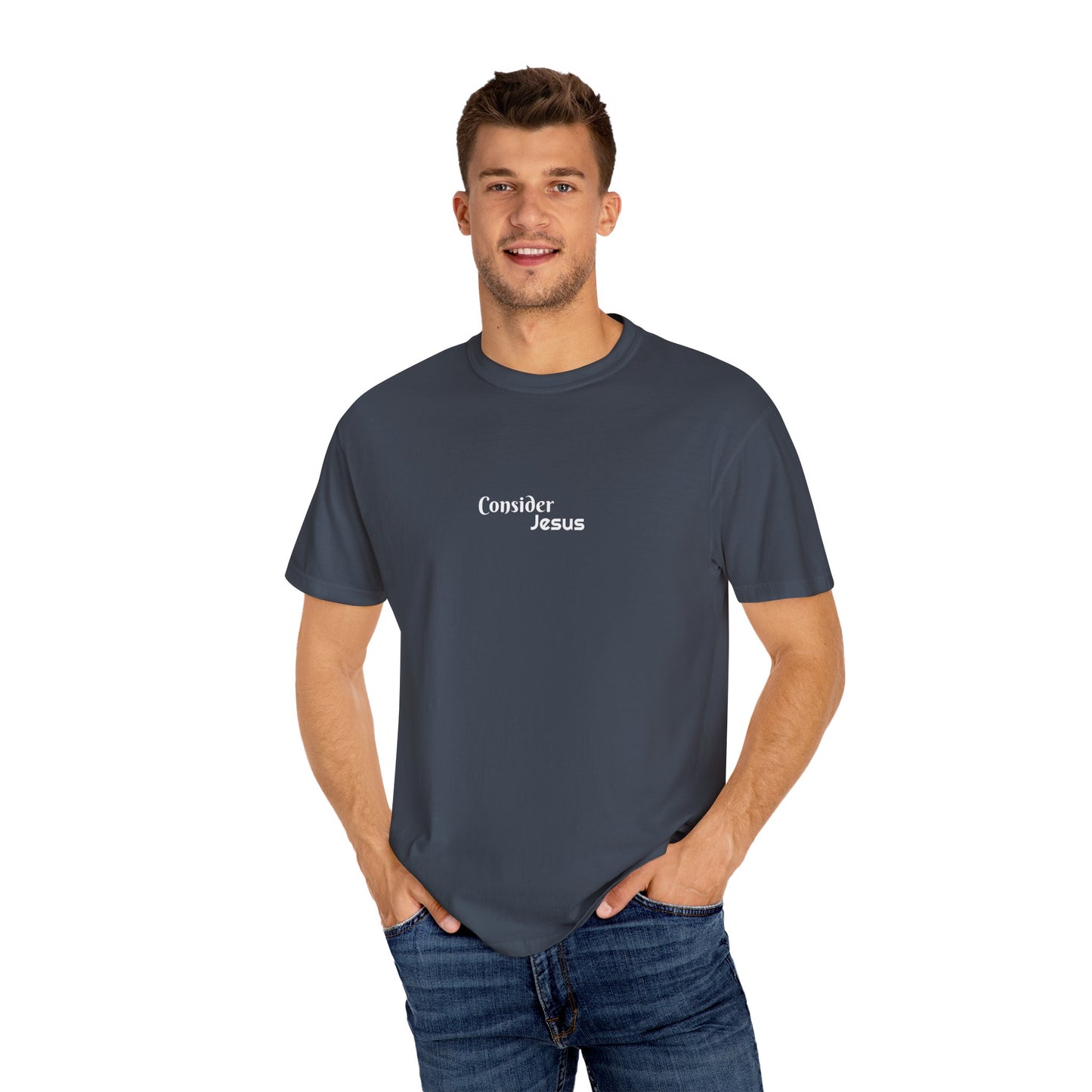 Consider Jesus Unisex Garment-Dyed T-shirt