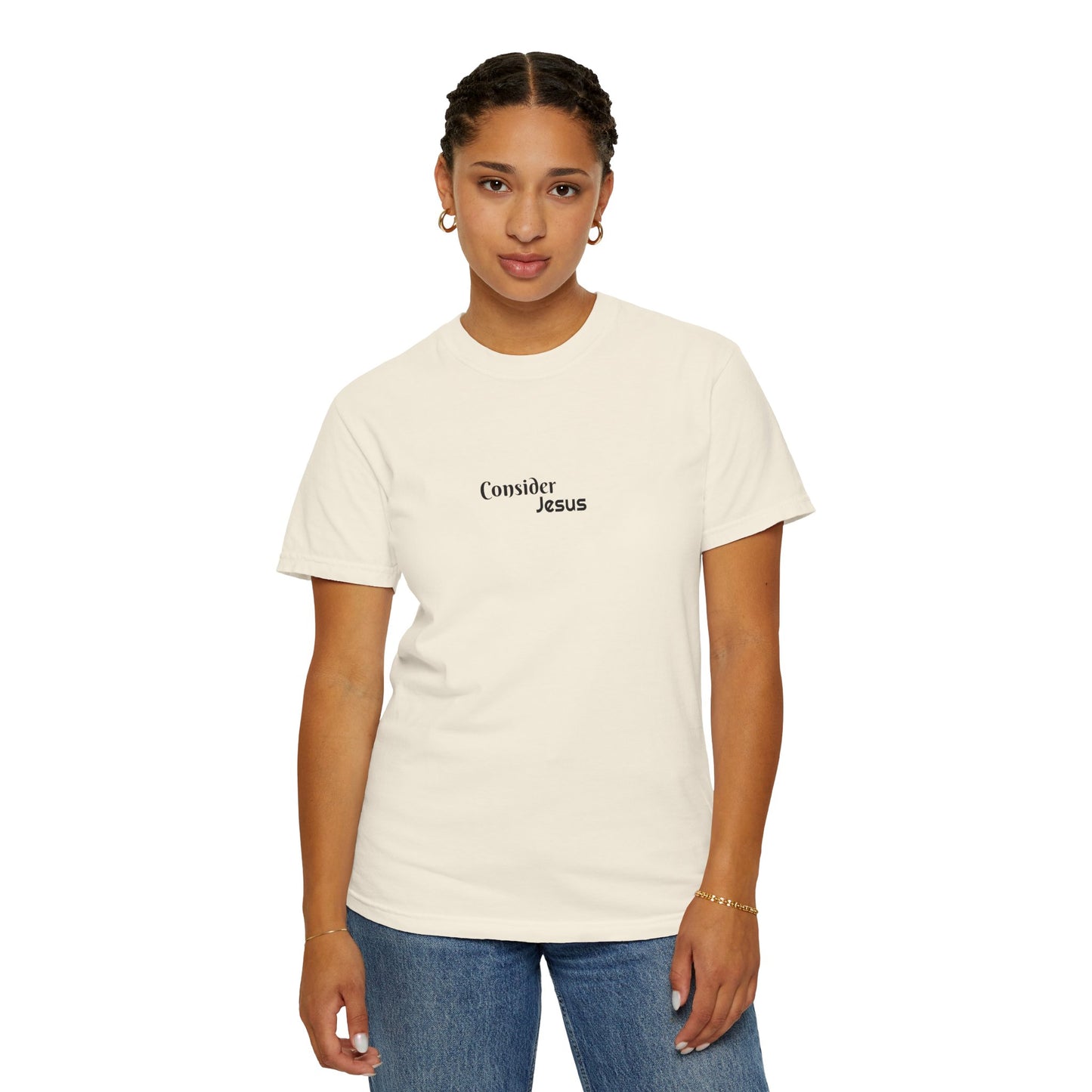 Consider Jesus Unisex Garment-Dyed T-shirt