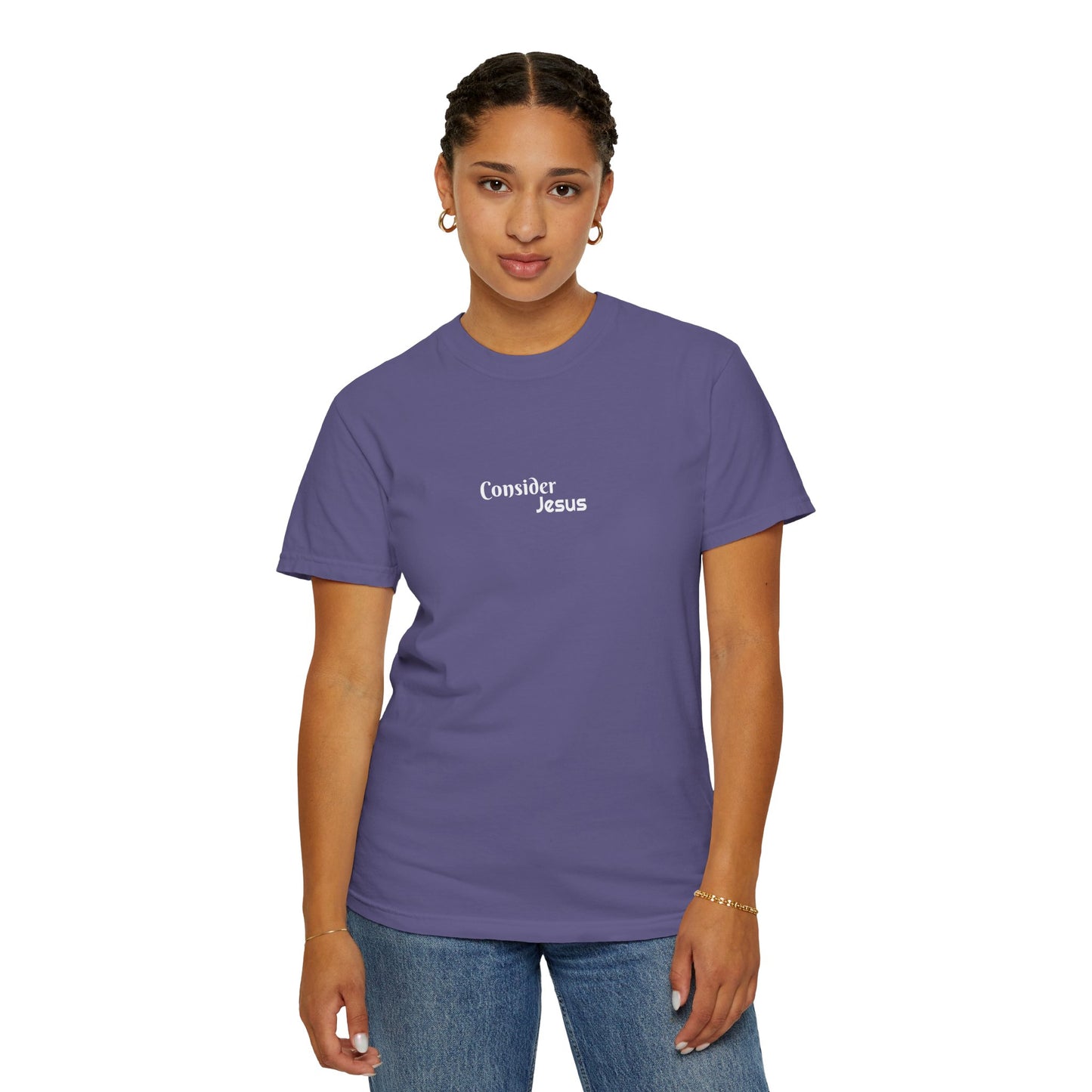 Consider Jesus Unisex Garment-Dyed T-shirt