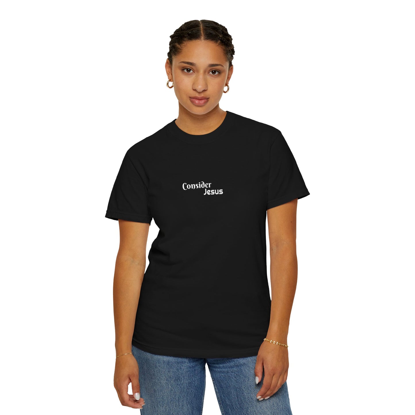 Consider Jesus Unisex Garment-Dyed T-shirt